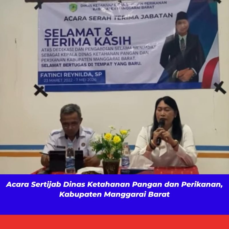 Dinas Ketahanan Pangan dan Perikanan,
Kabupaten Manggarai Barat, Provinsi Nusa Tenggara Timur, menggelar serah terima jabatan (sertijab) Kepala Dinas Perikanan, Kamis (13/5/2026).