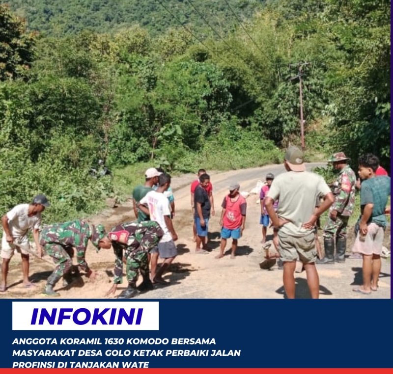Jalan Profinsi rusak, Anggota Koramil 1630/01 Komodo bersama dengan warga perbaiki jalan rusak ditanjakan Wate Desa Golo Ketak, Kecamatan Boleng.
