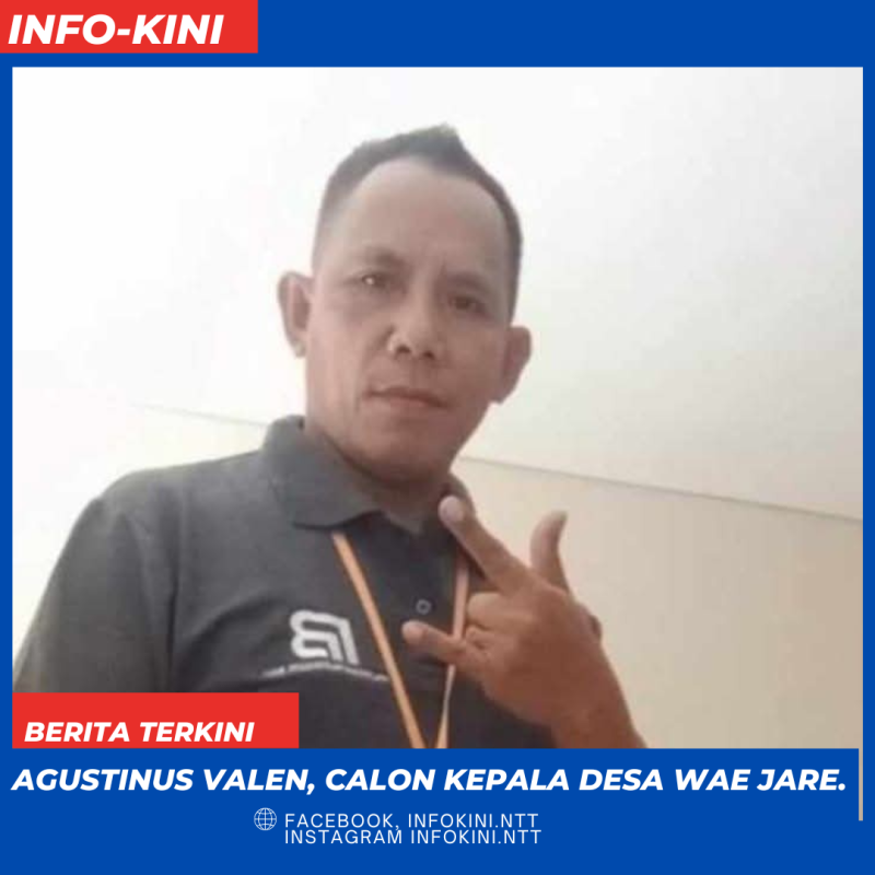 Agustinus Valen, Calon Kepala Desa Wae Jare 2026.