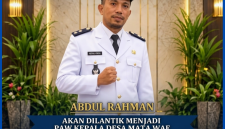 Abdul Rahman, Kades PAW Mata Wae akan dilantik Pada 12 Agustus 2026.