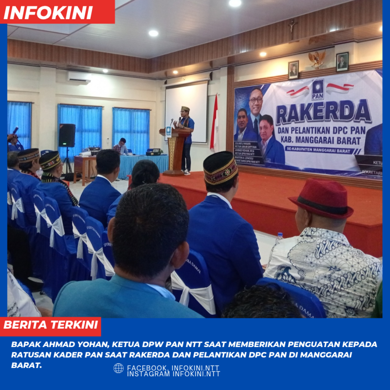 Ahmad Yohan, Ketua DPW PAN – NTT saat Sambutan pada RAKERDA dan Pelantikan DPC PAN Manggarai Barat.
