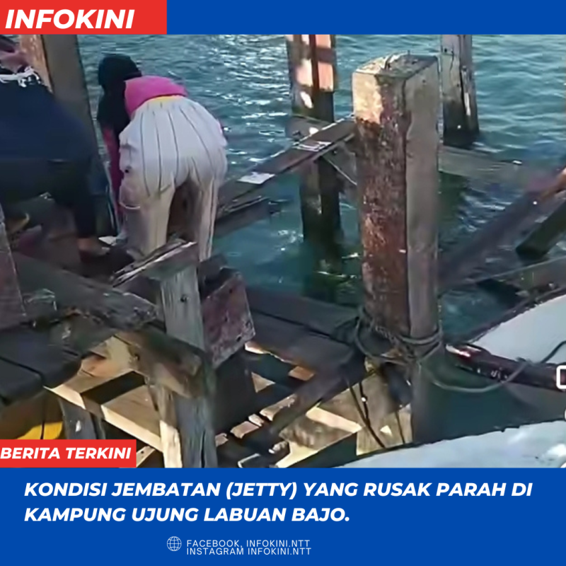Kondisi Jetty yang berada di Kampung Ujung Labuan Bajo sudah rusak Parah.
